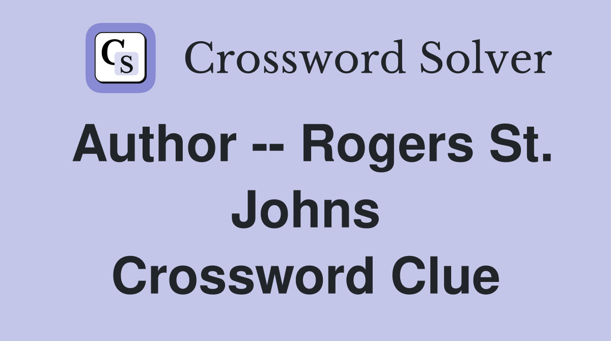 Author Rogers St. Johns Crossword Clue Answers Crossword Solver